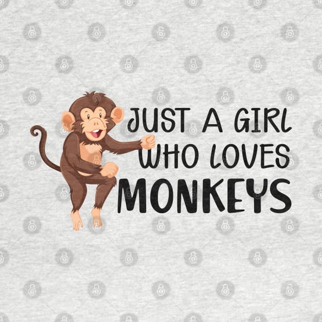 Monkey Girl - Just a girl who loves monkeys by KC Happy Shop